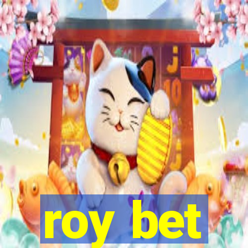 roy bet